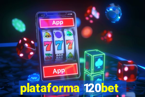 plataforma 120bet